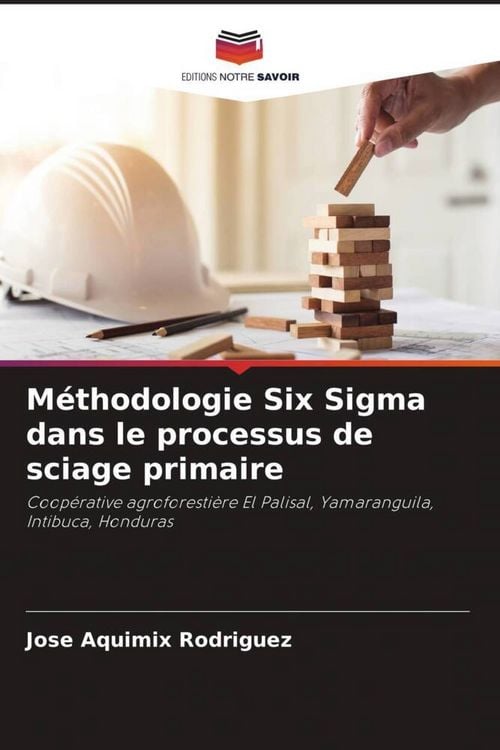 Produktbild: M&eacute;thodologie Six Sigma dans le processus de sciage primaire