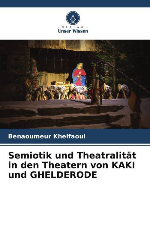 Produktbild: Semiotik und Theatralit&auml;t in den Theatern von KAKI und GHELDERODE