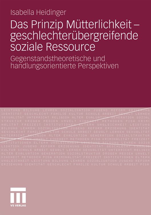 Produktbild: Das Prinzip M&uuml;tterlichkeit - geschlechter&uuml;bergreifende soziale Ressource