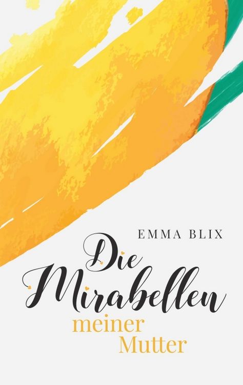 Produktbild: Die Mirabellen meiner Mutter