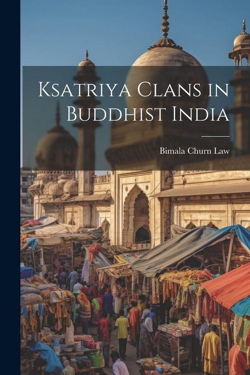 Produktbild: Ksatriya Clans in Buddhist India