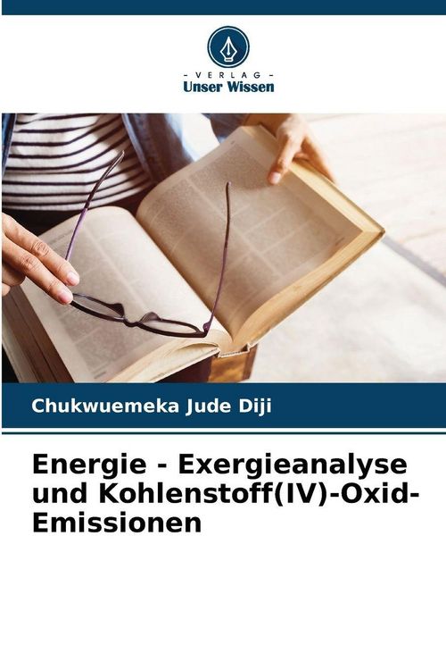 Produktbild: Energie - Exergieanalyse und Kohlenstoff(IV)-Oxid-Emissionen