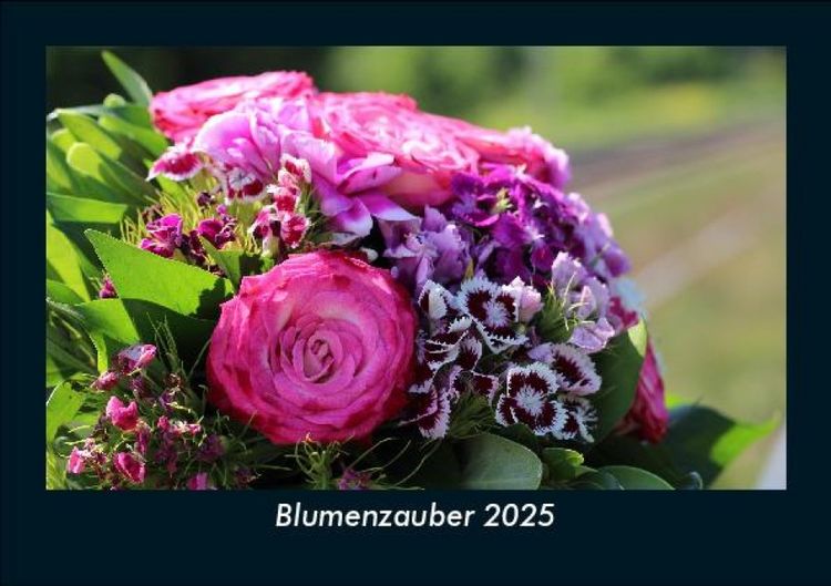 Produktbild: Blumenzauber 2025 Fotokalender DIN A5