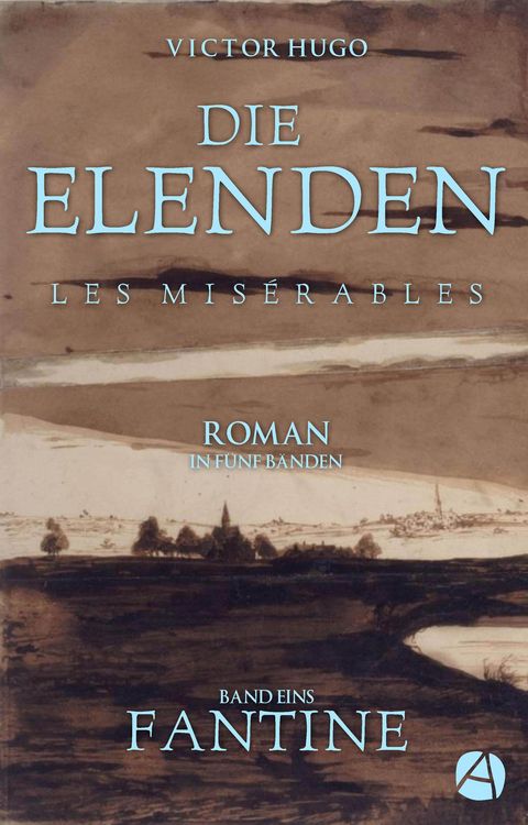 Produktbild: Die Elenden. Band Eins: Fantine