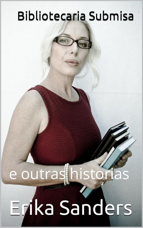 Produktbild: Bibliotecaria Submisa e outras historias (Dominaci&oacute;n e submisi&oacute;n er&oacute;tica, #5)
