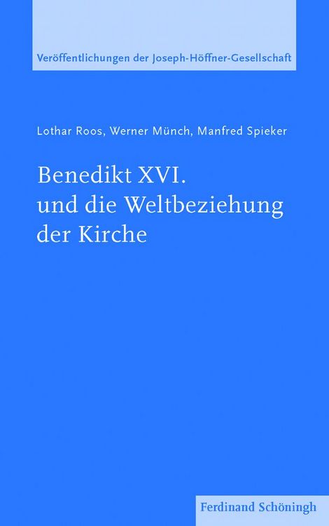Produktbild: Benedikt XVI. und die Weltbeziehung der Kirche