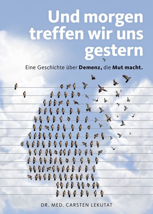 Produktbild: Und morgen treffen wir uns gestern &ndash; Eine Geschichte &uuml;ber Demenz, die Mut macht