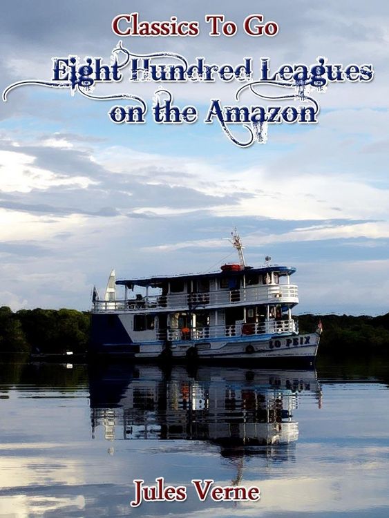 Produktbild: Eight Hundred Leagues on the Amazon