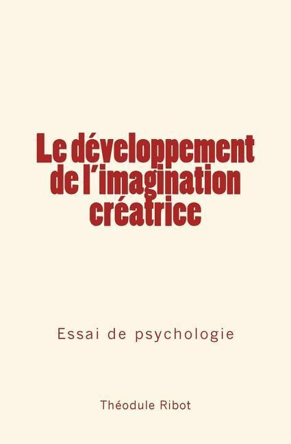 Produktbild: Le d&eacute;veloppement de l'imagination cr&eacute;atrice: Essai de psychologie
