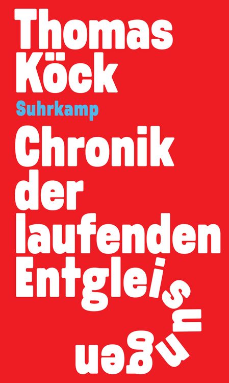 Produktbild: Chronik der laufenden Entgleisungen