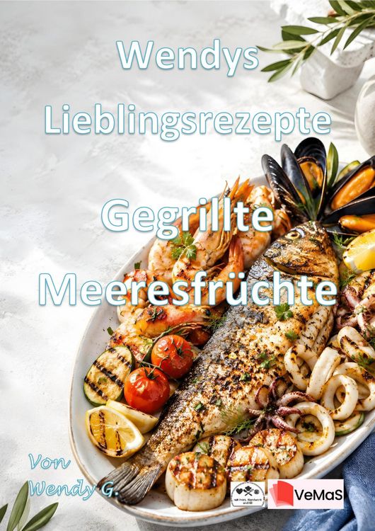 Produktbild: Wendys Lieblingsrezepte - Gegrillte Meeresfr&uuml;chte