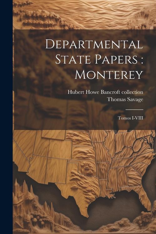 Produktbild: Departmental State Papers: Monterey: Tomos I-VIII