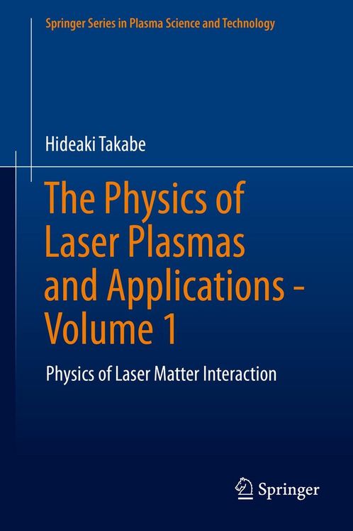 Produktbild: The Physics of Laser Plasmas and Applications - Volume 1