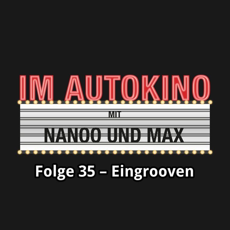 Bild vom Artikel Im Autokino, Folge 35: Eingrooven vom Autor Max