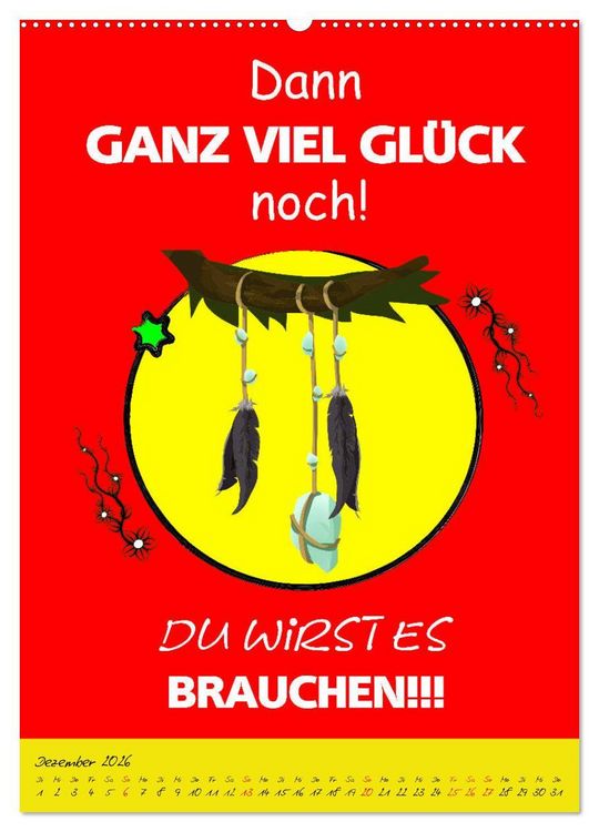 Produktbild: L&auml;uft&acute;s noch nicht beschissen genug? Dann hilft der Anti-Gl&uuml;cks-Kalender! (hochwertiger Premium Wandkalender 2026 DIN A2 hoch), Kunstdruck in Hochglanz