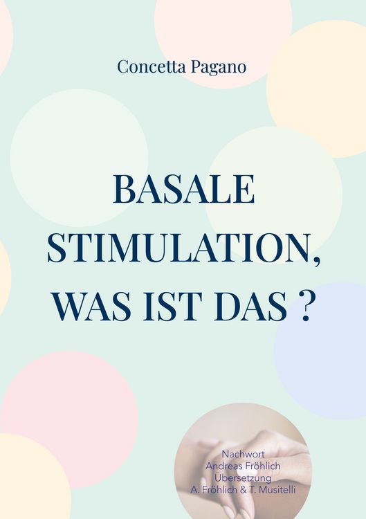 Produktbild: Basale Stimulation, was ist das ?