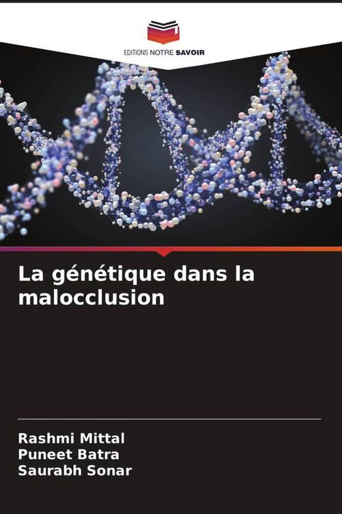 Produktbild: La g&eacute;n&eacute;tique dans la malocclusion