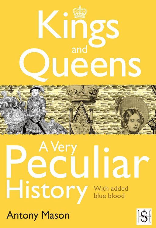 Produktbild: Kings and Queens - A Very Peculiar History