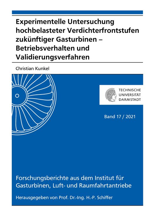Produktbild: Experimentelle Untersuchung hochbelasteter Verdichterfrontstufen zuk&uuml;nftiger Gasturbinen &ndash; Betriebsverhalten und Validierungsverfahren