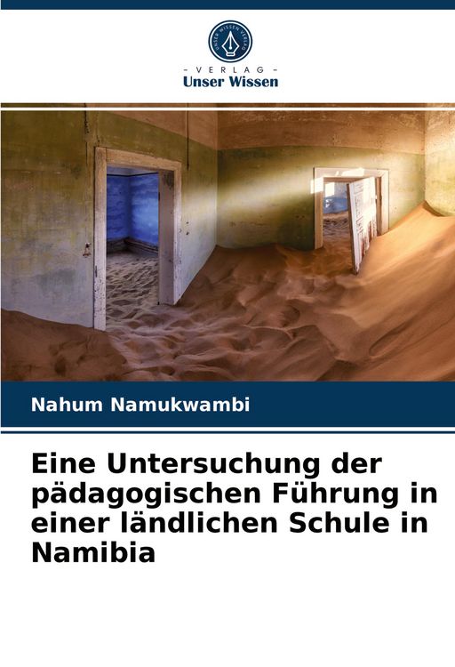 Produktbild: Eine Untersuchung der p&auml;dagogischen F&uuml;hrung in einer l&auml;ndlichen Schule in Namibia