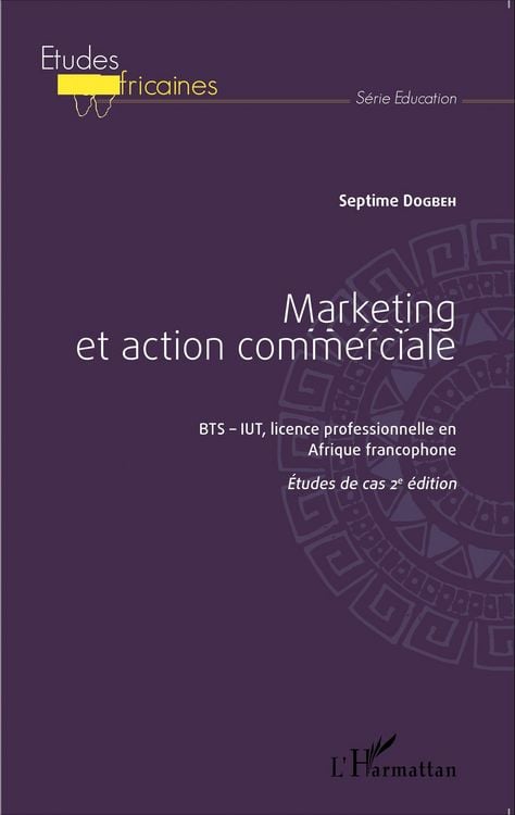Produktbild: Marketing et action commerciale BTS-IUT, licence professionnelle en Afrique francophone
