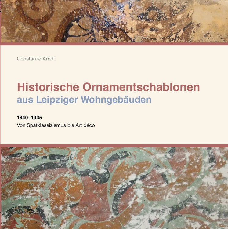 Produktbild: Historische Ornamentschablonen aus Leipziger Wohngeb&auml;uden