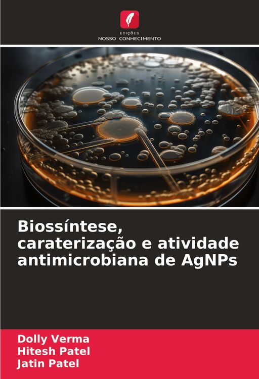 Produktbild: Bioss&iacute;ntese, carateriza&ccedil;&atilde;o e atividade antimicrobiana de AgNPs
