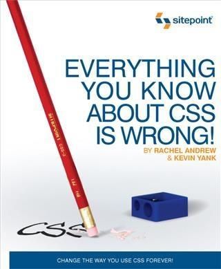 Produktbild: Everything You Know about CSS is Wrong!