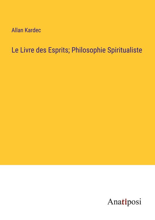 Produktbild: Le Livre des Esprits; Philosophie Spiritualiste