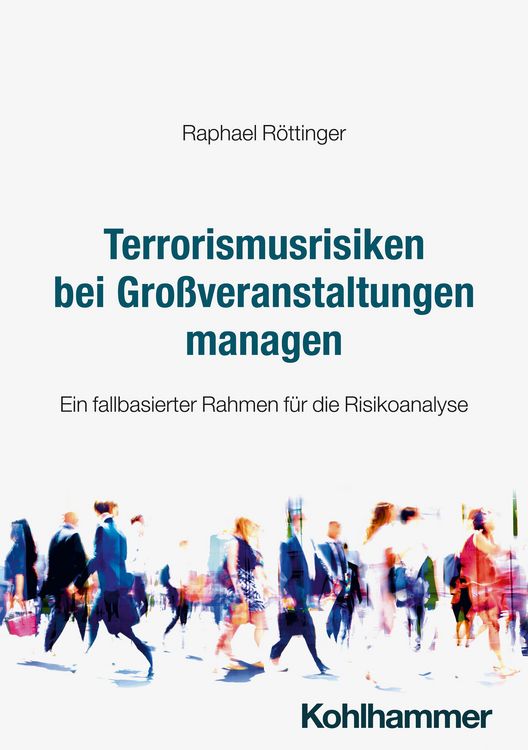 Produktbild: Terrorismusrisiken bei Gro&szlig;veranstaltungen managen