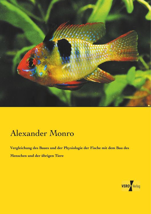 Produktbild: Vergleichung des Baues und der Physiologie der Fische mit dem Bau des Menschen und der &uuml;brigen Tiere