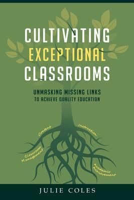 Produktbild: Cultivating Exceptional Classrooms; Unmasking Missing Links to Achieve Quality Education