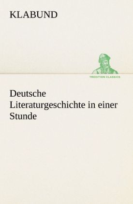 Produktbild: Deutsche Literaturgeschichte in einer Stunde