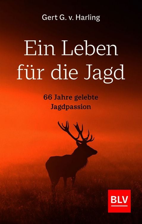 Produktbild: Ein Leben f&uuml;r die Jagd (Jagdbuch des Jahres 2021)