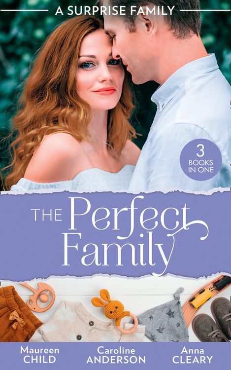 Produktbild: A Surprise Family: The Perfect Family: Having Her Boss's Baby (Pregnant by the Boss) / Their Meant-to-Be Baby / The Night That Started It All
