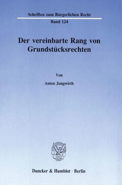 Produktbild: Der vereinbarte Rang von Grundst&uuml;cksrechten.