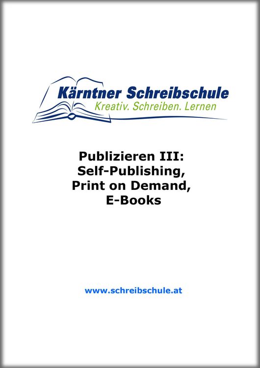 Produktbild: Publizieren III: Self-Publishing, Print on Demand, E-Books