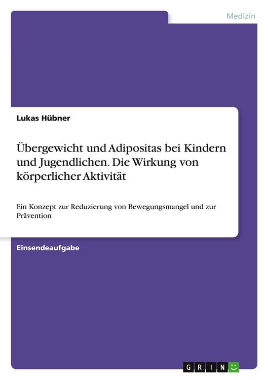 Produktbild: &Uuml;bergewicht und Adipositas bei Kindern und Jugendlichen. Die Wirkung von k&ouml;rperlicher Aktivit&auml;t