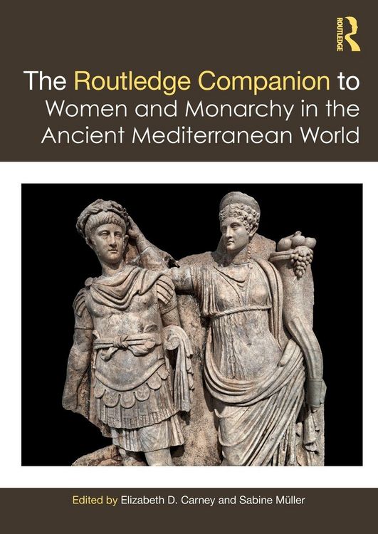 Produktbild: The Routledge Companion to Women and Monarchy in the Ancient Mediterranean World
