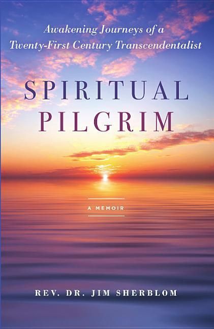 Produktbild: Spiritual Pilgrim: Awakening Journeys of a Twenty-First Century Transcendentalist
