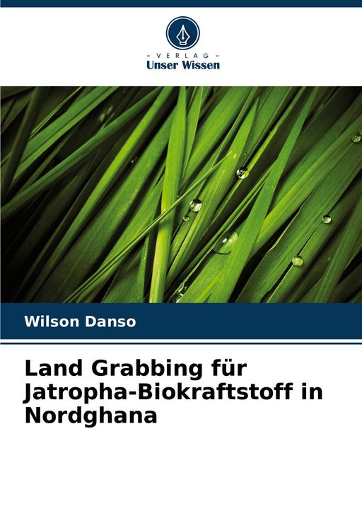 Produktbild: Land Grabbing f&uuml;r Jatropha-Biokraftstoff in Nordghana