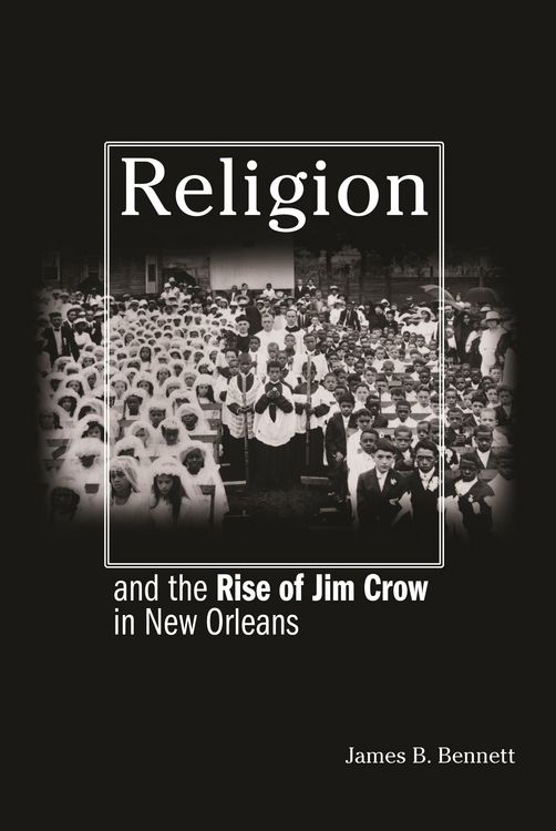 Produktbild: Religion and the Rise of Jim Crow in New Orleans