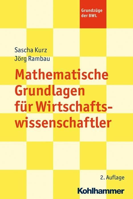 Produktbild: Mathematische Grundlagen f&uuml;r Wirtschaftswissenschaftler