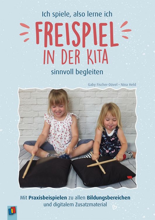 Produktbild: Ich spiele, also lerne ich - Freispiel in der Kita sinnvoll begleiten