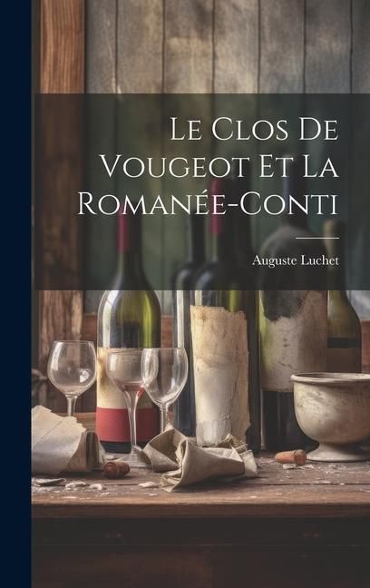 Produktbild: Le Clos de Vougeot et la Romanée-Conti