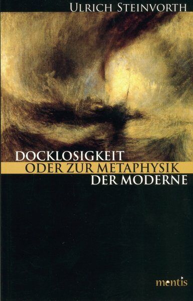 Produktbild: Docklosigkeit oder zur Metaphysik der Moderne