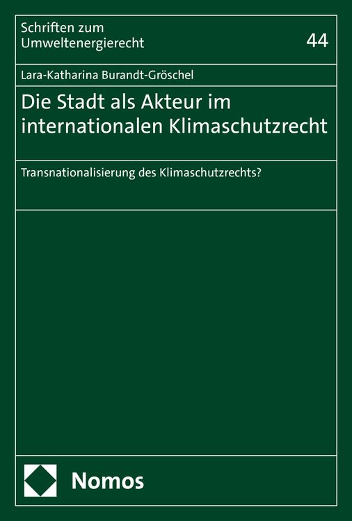 Produktbild: Die Stadt als Akteur im internationalen Klimaschutzrecht