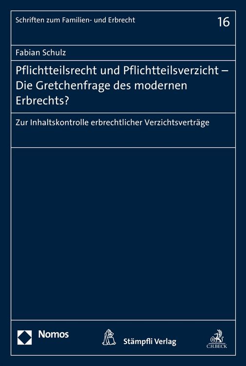 Produktbild: Pflichtteilsrecht und Pflichtteilsverzicht - Die Gretchenfrage des modernen Erbrechts?