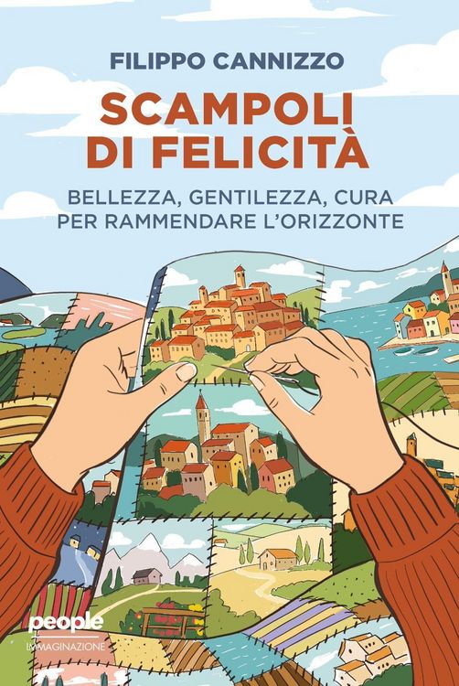 Produktbild: Scampoli di felicit&agrave;. Bellezza, gentilezza, cura per rammendare l'orizzonte