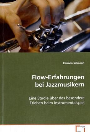 Produktbild: Sillmann Carmen: Flow-Erfahrungen bei Jazzmusikern